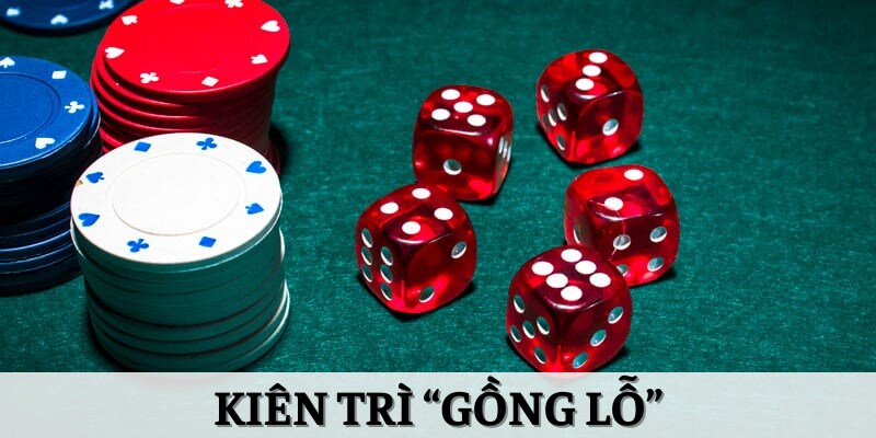 Mẹo Cược Gấp Thếp Cá Cược - Bí Kíp Tối Ưu Tiền Thưởng 4 Kiên trì “gồng lỗ”